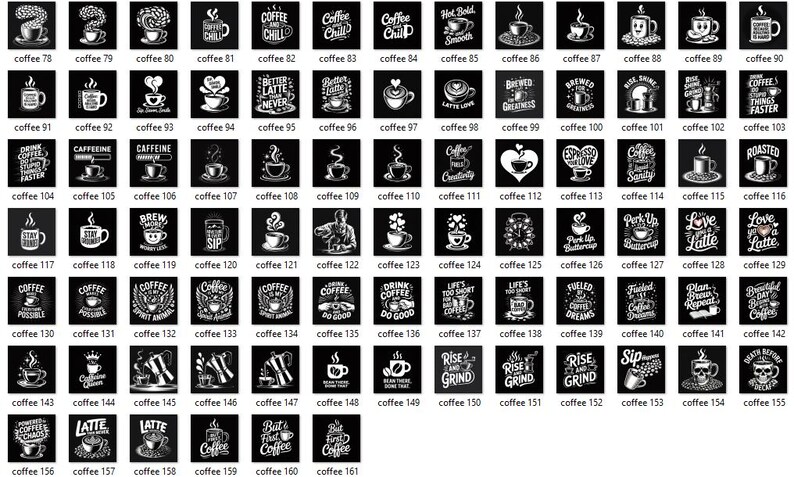 May include: A collection of 161 black square prints with white coffee-themed designs and text. Each print features a different coffee-related image or phrase, such as coffee cups, beans, and quotes like "Rise and Grind."