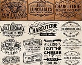 Charcuterie SVG Bundle Funny Cheese Quotes Adult Lunchables Designs PNG EPS Cut Files for Cricut Silhouette Rustic Kitchen Snacks Humor