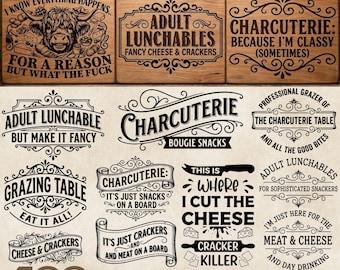 Charcuterie SVG Bundle Funny Cheese Quotes Adult Lunchables Designs PNG EPS Cut Files for Cricut Silhouette Rustic Kitchen Snacks Humor