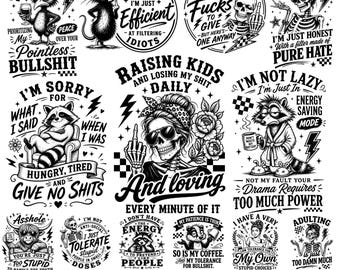 May include: A digital design bundle featuring 114 adult humor graphics. The black and white designs include illustrations of animals, skulls, and humorous phrases. The text includes phrases like "I'm not lazy" and "Out of Fucks to Give."