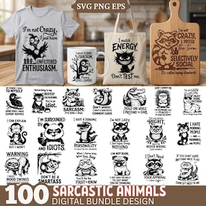 May include: A digital bundle design featuring 100 sarcastic animal graphics. Includes a white t-shirt, a mug, a tote bag, and a wooden cutting board, each with humorous quotes and animal illustrations. The design also includes individual animal graphics with funny sayings.