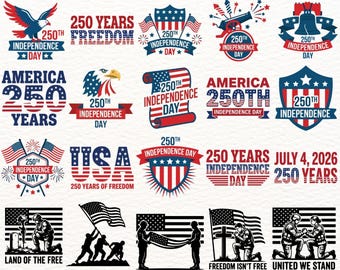 250 Independence Day SVG Bundle 250th Anniversary USA Freedom Patriotic Designs PNG Eps July 4 2026 American Flag Eagle Veterans
