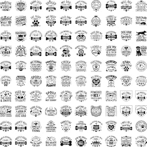 May include: Collection of circular dog-themed graphics with phrases like "Paw-sitive Vibes," "Spoiled," and "Best Friend." Each design features a dog-related pun or saying, in black and white.