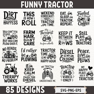 Peut inclure: Ensemble de 85 motifs humoristiques sur le thème des tracteurs, aux formats SVG, PNG et EPS. Chaque motif présente un tracteur avec des phrases amusantes comme "Dirt Happess" et "Tractor Vibes Only".
