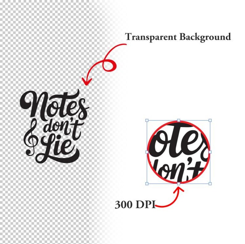 May include: Black and white graphic with the text "Notes don't lie" and a musical note symbol. The design is on a transparent background, with a red arrow pointing to a circular crop of the text.