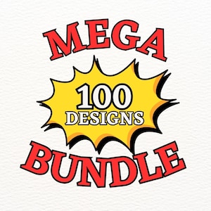 Puede incluir: Gr&aacute;fico con las palabras "MEGA BUNDLE" en texto rojo estilizado. Las palabras rodean una explosi&oacute;n amarilla con el texto "100 DESIGNS" en blanco. El fondo es de color blanco roto texturizado.