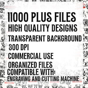 May include: A digital design file featuring a variety of dog illustrations. The text includes "11000 PLUS FILES", "HIGH QUALITY DESIGNS", "TRANSPARENT BACKGROUND", "300 DPI", "COMMERCIAL USE", "ORGANIZED FILES", and "ENGRAVING AND CUTTING MACHINE".