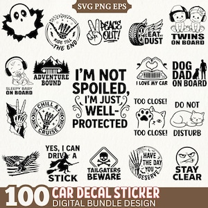 May include: A collection of 100 car decal stickers in black and white. Designs include phrases like "I'm Not Spoiled, I'm Just Well-Protected," and images of a ghost, a tire with wings, and a witch on a broomstick.
