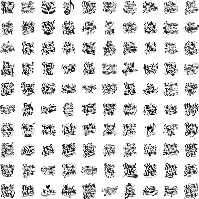 May include: A collection of black and white musical phrases and quotes in various fonts. Phrases include "Music is the Answer," "Born to Sing," and "Feel the Beat." Ideal for music lovers and musicians.