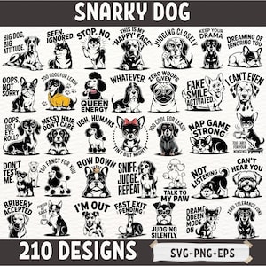 May include: A collection of 210 dog-themed designs with various phrases and illustrations. The designs include dogs with text like "Snarky Dog", "Big Attitude", and "Too Cool for Leash". The image is in black and white.