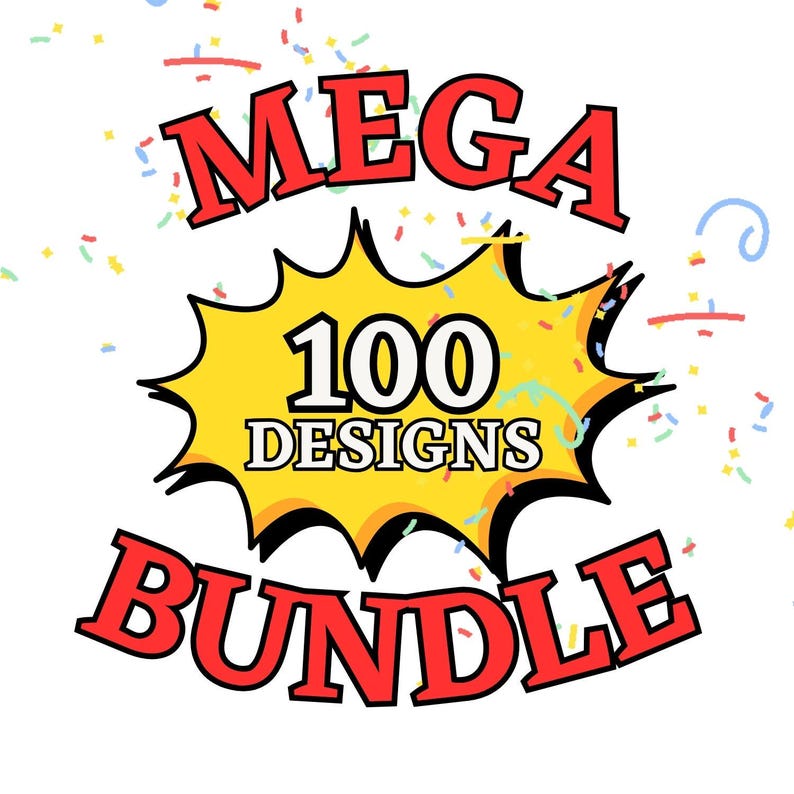 May include: A graphic with the words "MEGA BUNDLE" in red, outlined in black, with a yellow burst in the center containing "100 DESIGNS". Confetti in various colors surrounds the text on a white background.