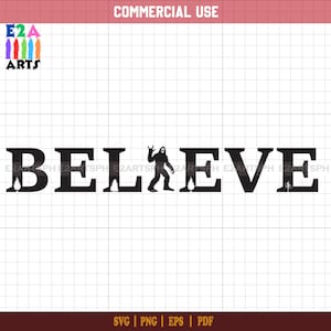 Believe Bigfoot T-Shirt Design | Sasquatch SVG Cut File for Cricut | Yeti Clipart | Commercial Use