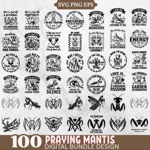 May include: A digital bundle design featuring 100 praying mantis SVG and PNG files. The black and white designs include various quotes and illustrations of praying mantises, perfect for crafting projects. The text "Praying Mantis Digital Bundle Design" is at the bottom.