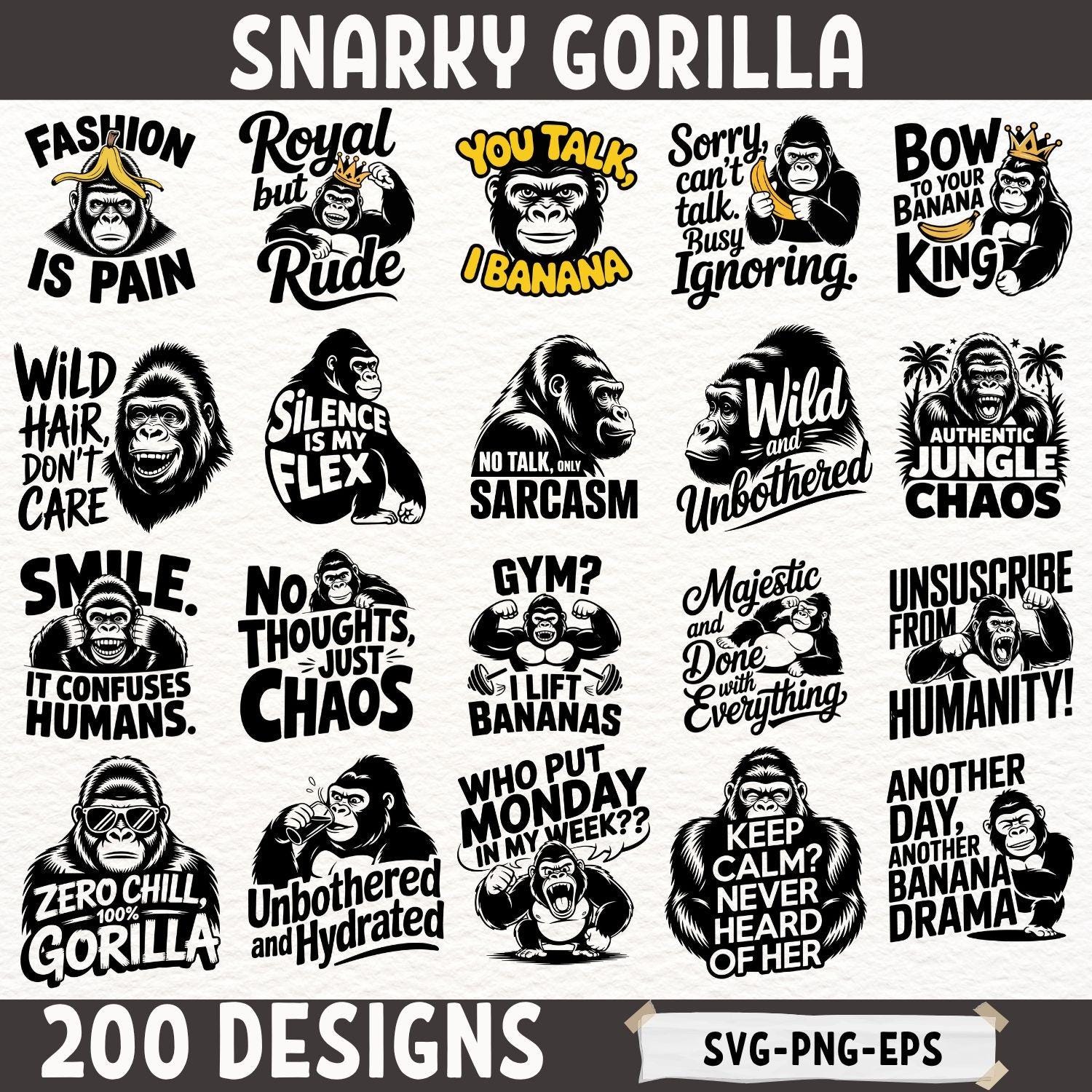 Funny Gorilla SVG Bundle | 200 Snarky Monkey Quotes PNG EPS