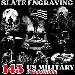 May include: Black and white digital art featuring military themes. The image includes soldiers, tanks, and the American flag. Text at the top reads "SLATE ENGRAVING" and at the bottom, "143 US MILITARY PNG BUNDLE".