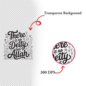 May include: Black and white graphic design with the text "There is no Deity but Allah" surrounded by floral elements. A circular design with the same text is also shown. The image has a transparent background.