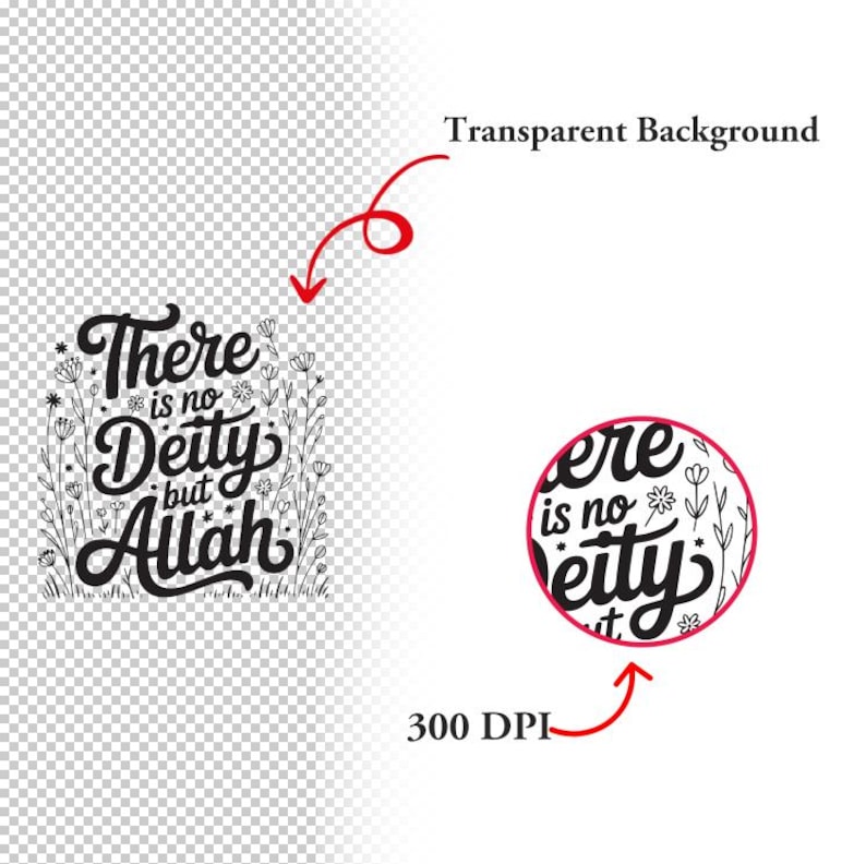 May include: Black and white graphic design with the text "There is no Deity but Allah" surrounded by floral elements. A circular design with the same text is also shown. The image has a transparent background.