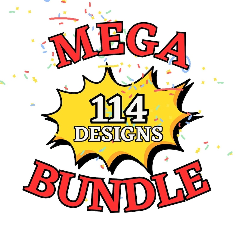 K&ouml;nnte beinhalten: Grafik mit den Worten "MEGA BUNDLE" in Rot, schwarz umrandet, mit einem gelben Burst in der Mitte mit "114 DESIGNS". Buntes Konfetti umgibt den Text auf wei&szlig;em Hintergrund.