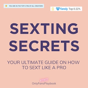 究極のセクスティングガイド | 初心者のためのセクスティング | Onlyfans、Fansly、Snapchat のアダルトクリエイター向けのホットなセクスティングスクリプトと金儲けのヒント