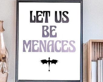 Let Us Be Menaces - Feirge Quote - Onyx Storm - Digital Download