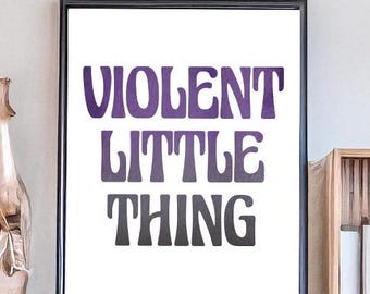 Violent Little Thing -  Xaden Riorson Quote - Fourth Wing - Digital Download