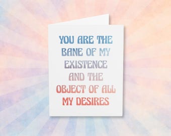 You Are the Bane of my Existence - Anthony and Kate Quote - Bridgerton - Valentines / Anniversary Card