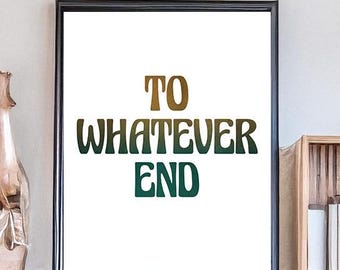 To Whatever End - Aelin and Rowan Quote - Kingdom of Ash - Digital Download