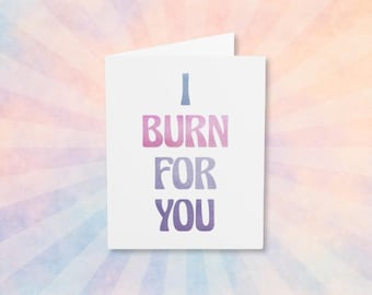 I Burn for You - Daphne and Simon Quote - Bridgerton - Valentines / Anniversary Card