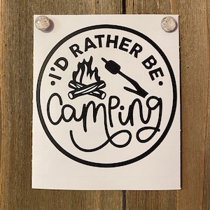 I’d Rather Be Camping Decal