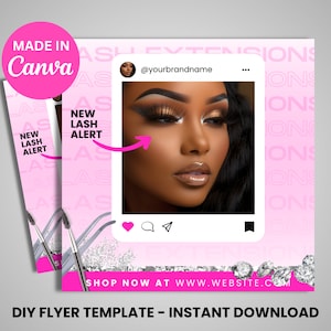 May include: A pink and white social media graphic with the text "NEW LASH ALERT" and a photo of a woman with long eyelashes. The graphic also includes the text "SHOP NOW AT WWW.WEBSITE.COM" and "DIY FLYER TEMPLATE - INSTANT DOWNLOAD".
