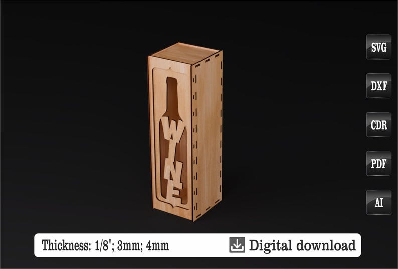 May include: A wooden wine bottle box with a cutout of a wine bottle and the word "WINE" inside. The box is made of light brown wood and has a thickness of 1/8 inch, 3 mm, or 4 mm.