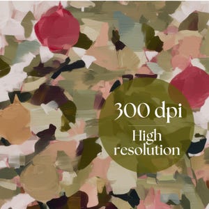 May include: Abstract art print with a painterly style. The artwork features a mix of colors, including red, green, beige, and brown. The text "300 dpi High resolution" is displayed on the image.