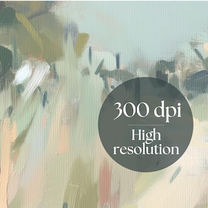 May include: Abstract art print with a textured, painterly style. The artwork features a soft color palette of greens, creams, and muted pinks. A dark gray circle contains the text "300 dpi High resolution".