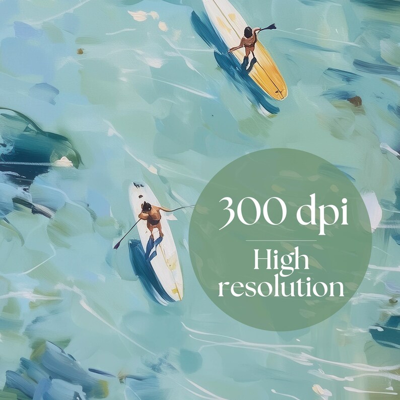 May include: An abstract painting of surfers on surfboards in a turquoise ocean. The image has a high-resolution quality, with the text "300 dpi High resolution" in a green circle.