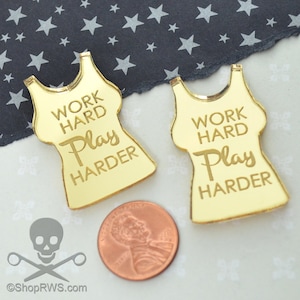 Work Hard Play Harder 2 Gold Mirrored Acrylic Shirt Flat Back Cabochons
