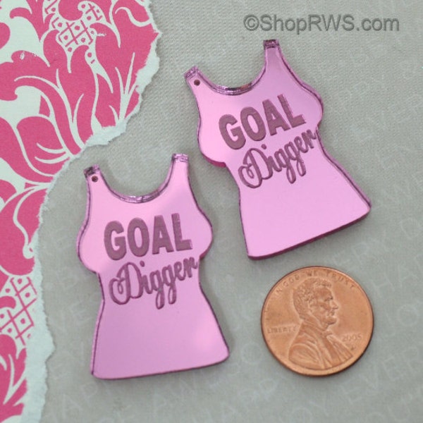 GOAL DIGGER Pink Mirror T Shirt Charms Laser Cut Acrylic