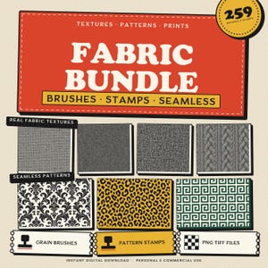 May include: A digital graphic featuring the text Fabric Bundle, Brushes, Stamps, Seamless, and 259 Brushes & Stamps. It displays various fabric textures, including gray weave, knit, leopard print, and black and white damask patterns.