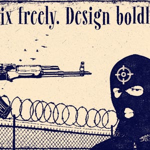 May include: A graphic print on a light beige background featuring the text Mix freely. Design boldly. in dark blue. The image displays a dark blue silhouette of an assault rifle, a barbed wire fence, and a person wearing a balaclava with a target symbol.