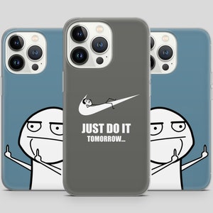 Just Do It Handyhülle mit Troll Slogan, passend für iPhone 16 Pro Max, 15 Plus, 14 Pro, 13, 12, 11, Samsung S25 Ultra, S24 FE, A56, Pixel