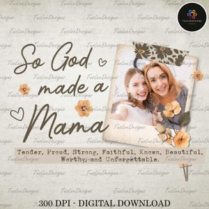 Mother&#39;s Day Canva Template, Custom Mom Canva Frame, So God Made a Mama Png, Best Mom Canva Template Png, Digital File