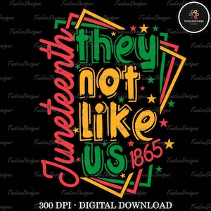 They Not Like Us png, 1865 Afro-Amerika png, Juneteenth-kaartsublimatie, Juneteenth Black History Month, Juneteenth Freedom-shirtontwerp