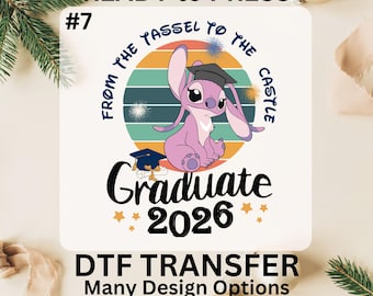Graduate 2026 Stitch DTF Prints, Disney From The Tassel To The Castle Ready to Press Transfers