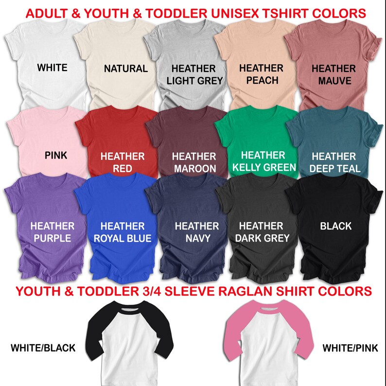 May include: A selection of unisex t-shirts in a range of colours, such as white, pink, and black. The image also features raglan shirts with 3/4 sleeves in white/black and white/pink. Text indicates the colours are for adults, youth, and toddlers.