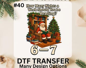 Christmas Santa Six Seven DTF Transfer, How Many Nights a Week Should You Be Reading 6-7 Ready To Press