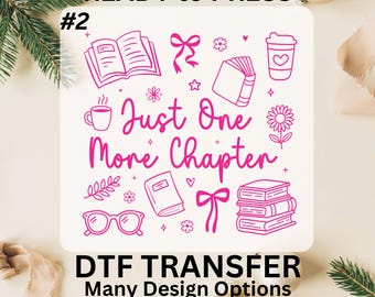 Just One More Chapter DTF Transfer, Book Lovers Ready to Press, Iron-on Heat Print