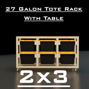 May include: A wooden storage rack with six black and yellow-lidded totes. The rack has a table top and is on wheels. Text on the image reads "27 Gallon Tote Rack With Table" and "2X3".