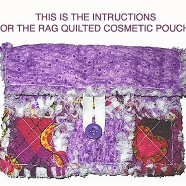 Ashlawnfarms, Rag Quilt, Rag Quilt Style Cosmetic Pouch, Cosmetic Case, Pattern, Tutorial, Instructions PDF download