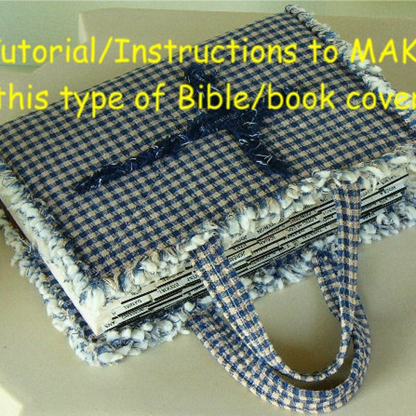 Ashlawnfarms, Rag Quilt, Bible or Book Cover, Tutorial Instructions PDF download