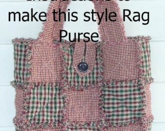Ashlawnfarms, Rag Quilt Purse, Rag Purse INSTRUCTIONS, PDF Download, 9-Patch Rag Bag