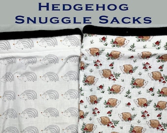 Hedgehog Snuggle Sacks